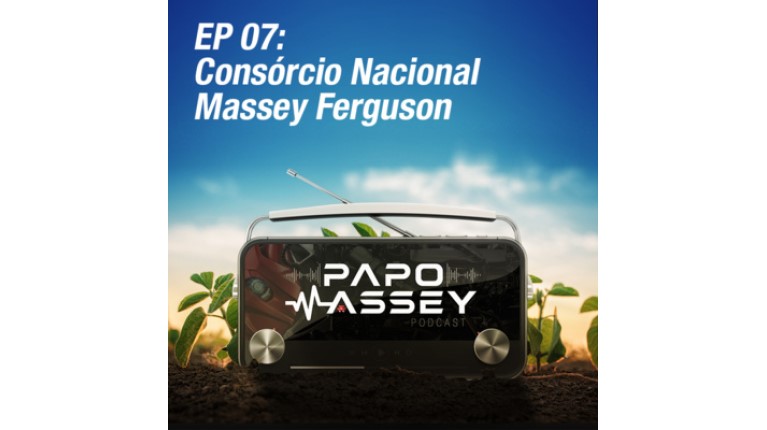EP 07: Consórcio Nacional Massey Ferguson